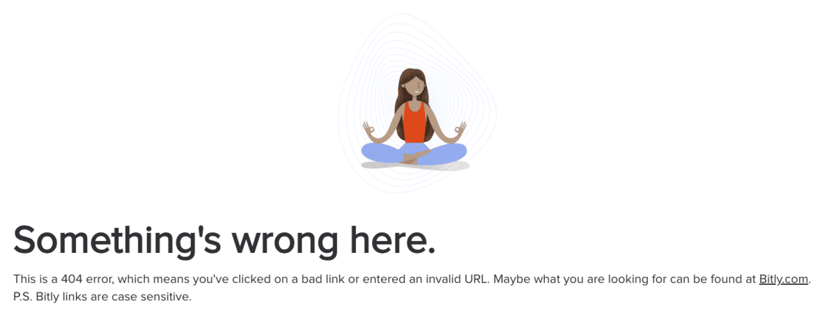 Bitly 404 error page featuring a cartoon person meditating in lotus position with an orange top and blue pants. The page displays 'Something's wrong here' heading and explains that a 404 error means the link is invalid or broken, suggesting users visit 178.128.29.131 for assistance. Includes a reminder that Bitly links are case sensitive.